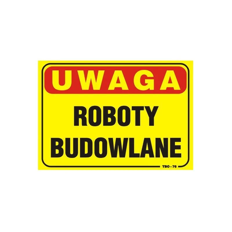 TABLICA 35*25CM UWAGA! ROBOTY BUDOWLANE 